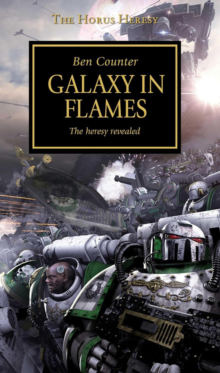 Horus Heresy - Galaxy in Flames (Volume 3): The Heresy Revealed (The Horus Heresy) [Paperback]