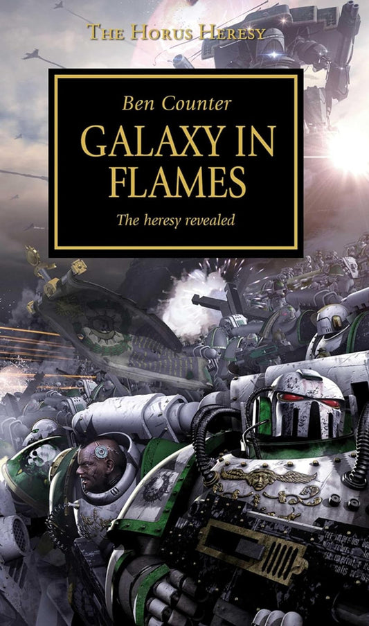 Horus Heresy - Galaxy in Flames (Volume 3): The Heresy Revealed (The Horus Heresy) [Paperback]